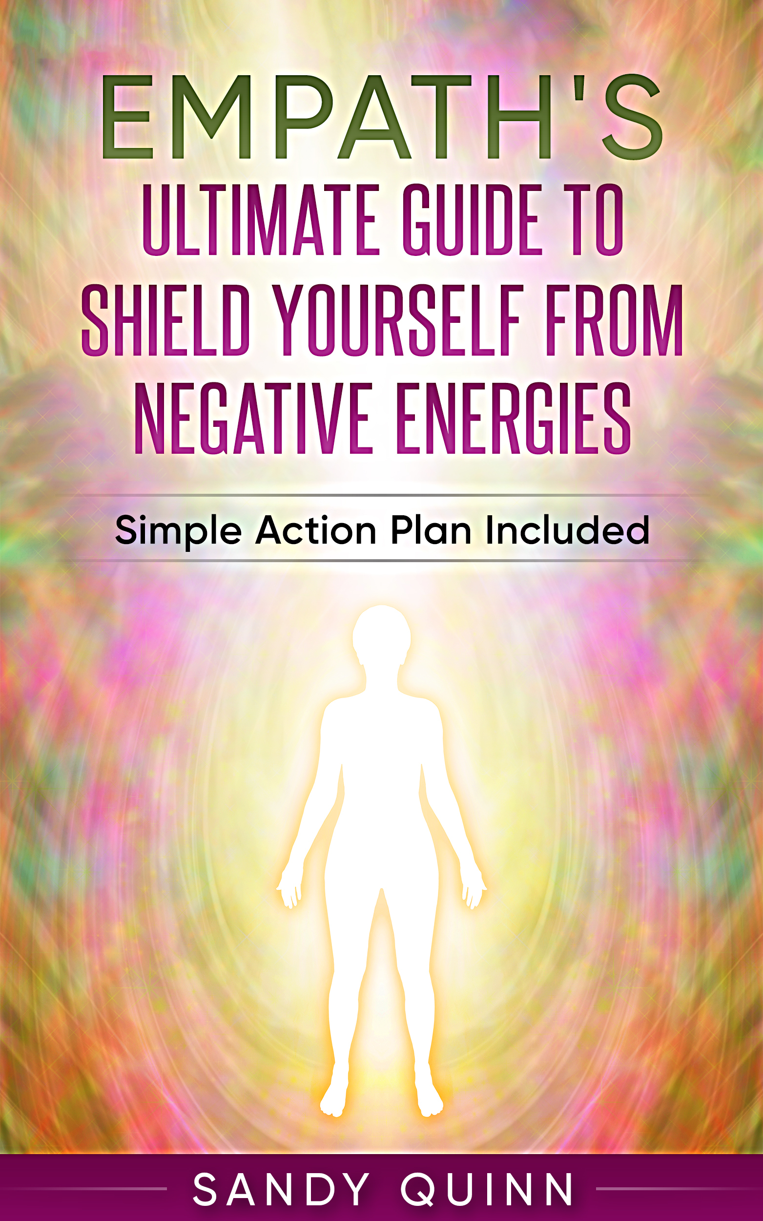 Empath's Ultimate Guide To Shield Yourself From Negative Energies ...