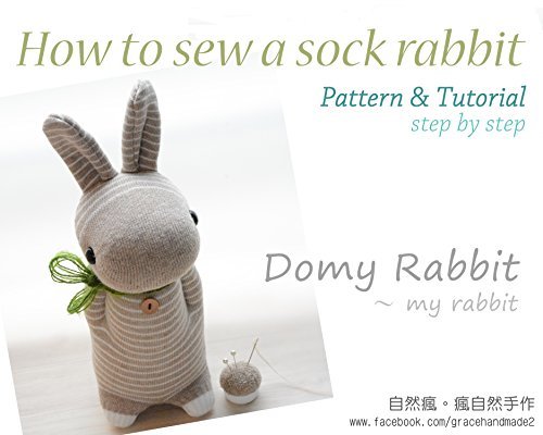 How to sew a sock rabbit (Domy Rabbit): Pattern & Tutorial by Grace Yen ...