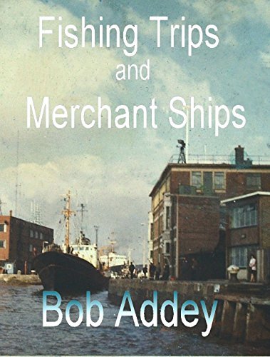 Changing Course: Fishing Trips, Merchant Ships and New Directions: Good Life Merchant Navy, Sunday Dinner Every Day