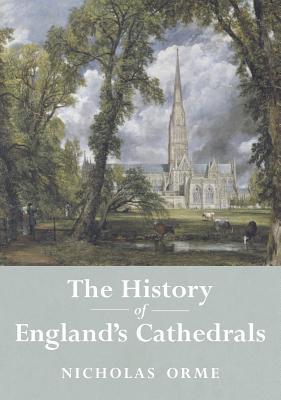 The History of England's Cathedrals