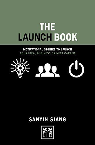 Launch Book :Motivational stories to launch your idea, business or next ...