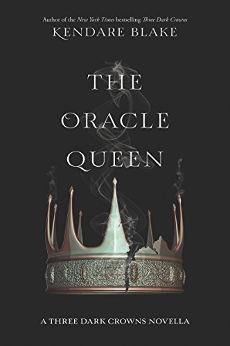 The Oracle Queen (Three Dark Crowns, #0.1)