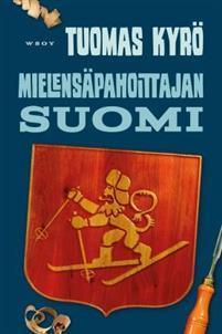 Mielensäpahoittajan Suomi book cover