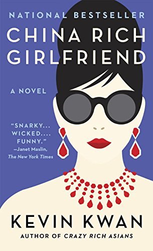 China Rich Girlfriend (Crazy Rich Asians, #2)