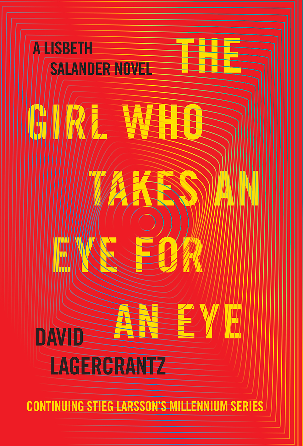 The Girl Who Takes an Eye for an Eye by David Lagercrantz Goodreads