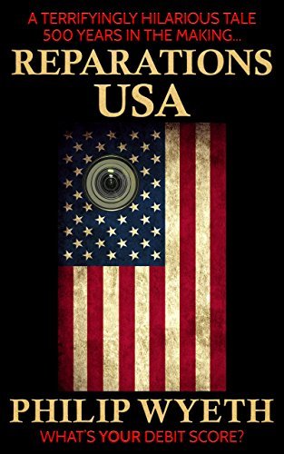 Reparations USA (Reparations, #1) by Philip Wyeth | Goodreads