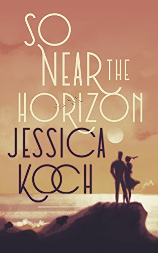 So Near the Horizon (The Danny Trilogy, #1)