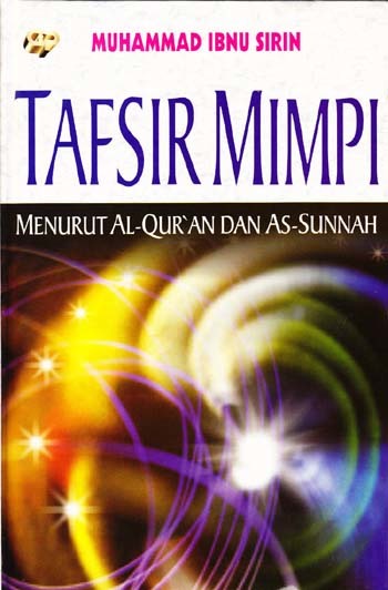 Tafsir Mimpi Menurut Al-Qur`an Dan As-Sunnah By محمد بن سيرين | Goodreads