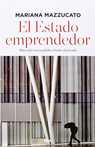 el-estado-emprendedor-by-mariana-mazzucato-goodreads