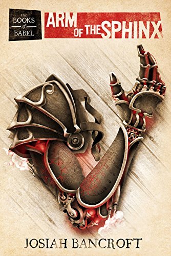 Arm of the Sphinx (The Books of Babel, #2)