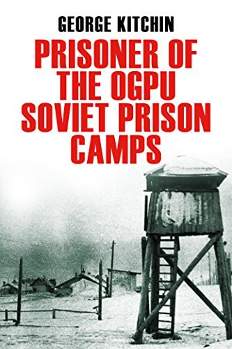 Prisoner of the OGPU: Four Years in a Soviet Labor Camp