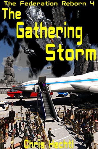 The Gathering Storm (The Federation Reborn Book 4) by Chris Hechtl ...