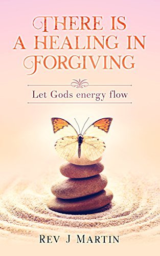 There is a Healing in Forgiving: Let Gods energy flow