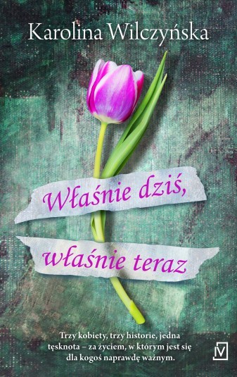 Właśnie dziś, właśnie teraz