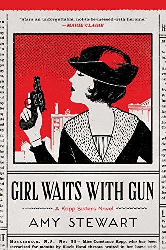 Girl Waits With Gun (Kopp Sisters, #1)