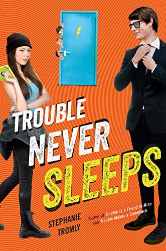 Trouble Never Sleeps (Trouble, #3)