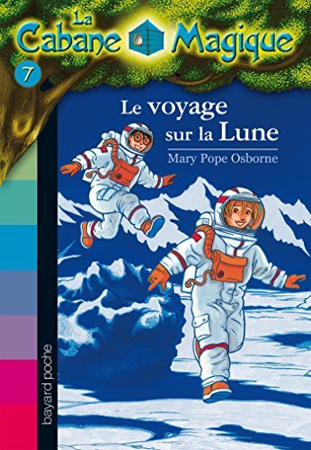 La cabane magique, Tome 07 : Le voyage sur la lune (French Edition)
