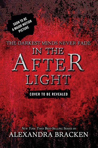In the Afterlight (The Darkest Minds, #3)