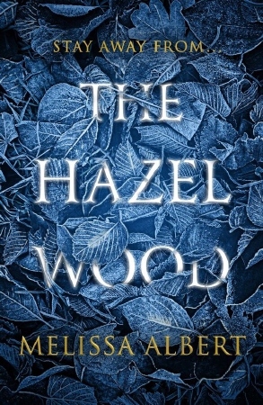 The Hazel Wood (The Hazel Wood, #1)