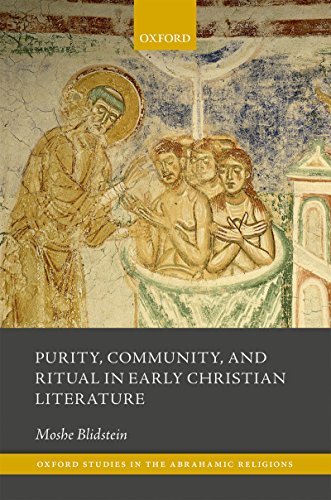 Purity, Community, and Ritual in Early Christian Literature by Moshe ...