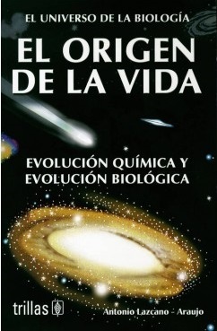 El Origen de la Vida. Evolución Química y Evolución Biológica