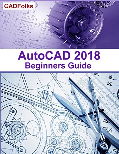 AutoCAD 2018 - Beginners Guide (AutoCAD Beginners Guide) by Cadfolks ...