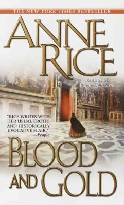 Blood and Gold (The Vampire Chronicles, #8)