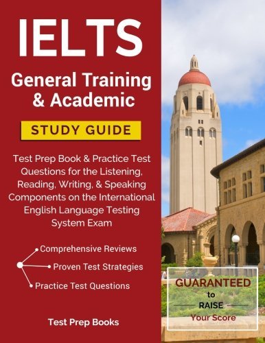 IELTS General Training & Academic Study Guide: Test Prep Book ...