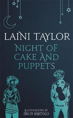 Night of Cake and Puppets (Daughter of Smoke & Bone, #1.5)