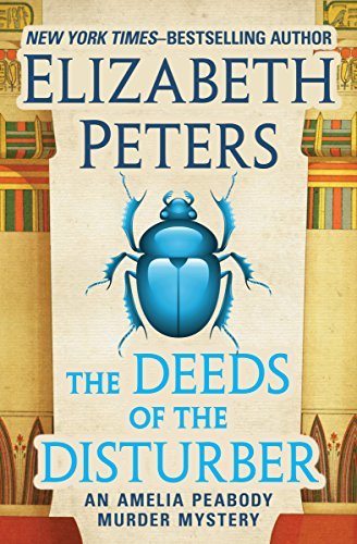 The Deeds of the Disturber (Amelia Peabody #5)