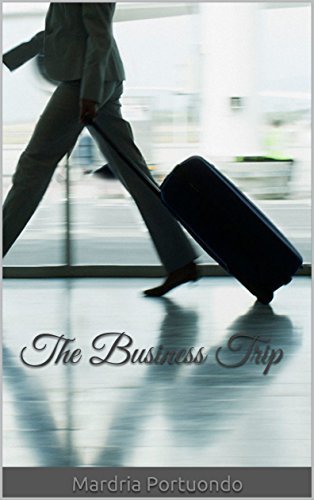 The Business Trip by Mardria Portuondo | Goodreads