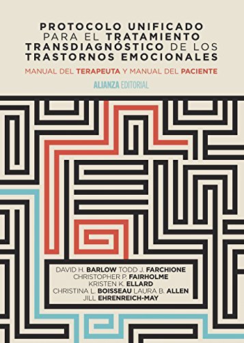 Protocolo unificado para el tratamiento transdiagnóstico de los trastornos emocionales: Manual del terapeuta y Manual del paciente (El Libro Universitario - Manuales)