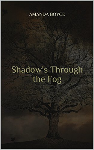 Shadows Through the Fog