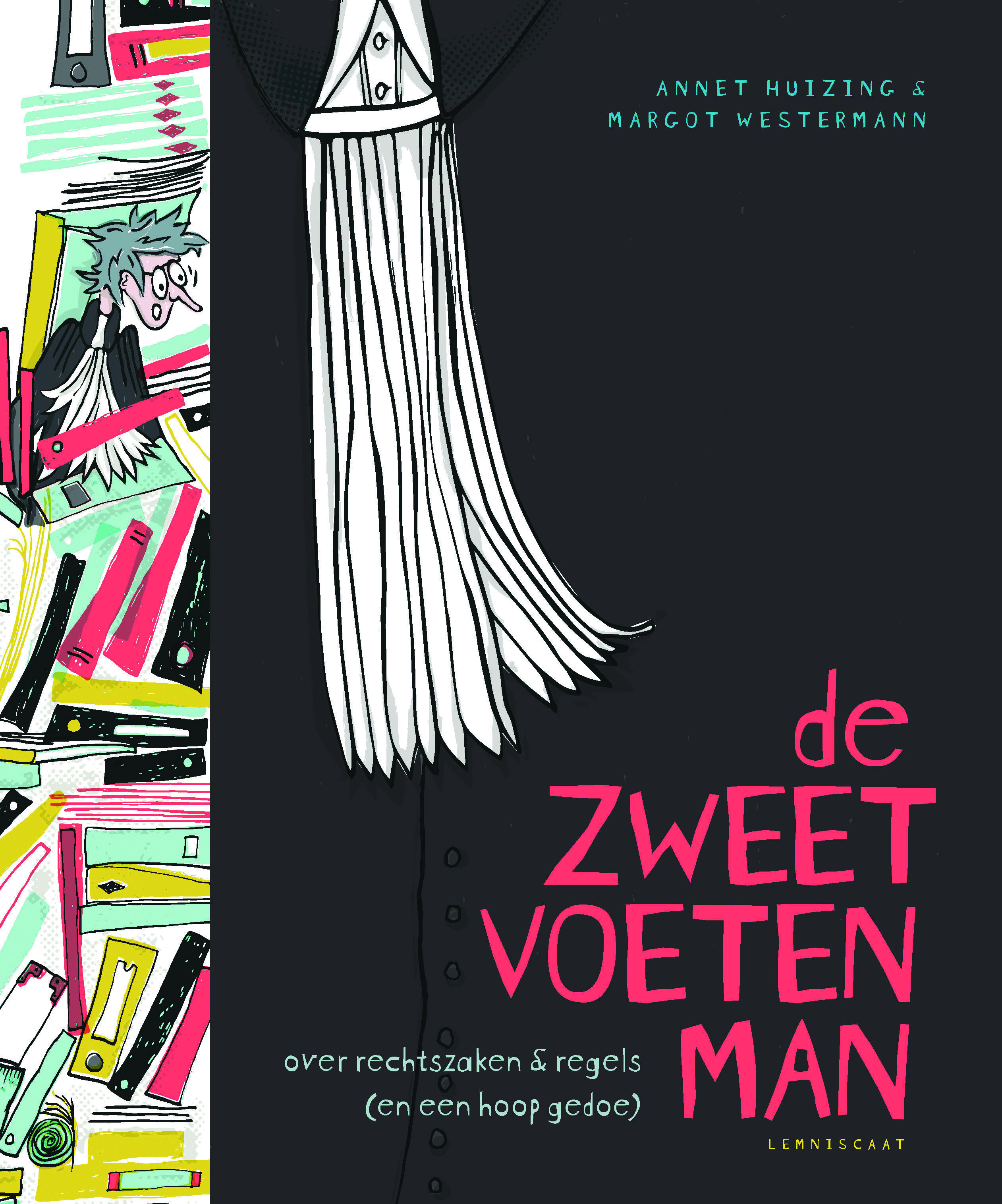 De zweetvoetenman: Over rechtszaken & regels