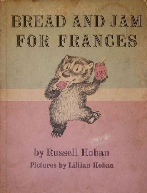 Bread and Jam for Frances (Litlinks) by Russell Hoban Goodreads