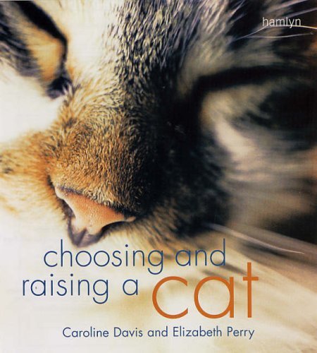 Choosing Raising A Cat By Caroline Davies Goodreads