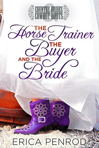 The Horse Trainer, the Buyer & the Bride book cover