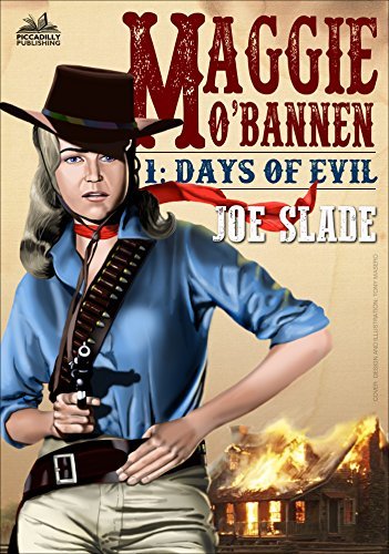 Maggie O'Bannen 1: Days of Evil by Joe Slade | Goodreads