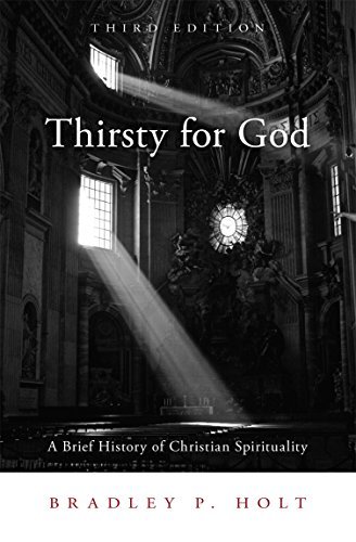 Thirsty for God: A Brief History of Christian Spirituality