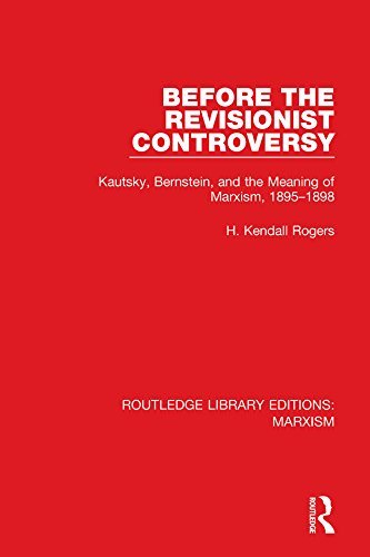 Before the Revisionist Controversy: Kautsky, Bernstein, and the Meaning ...