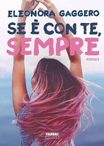 Se è con te, sempre (La storia di Effy e James Vol. 2)