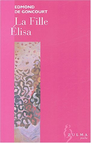 La Fille Elisa by GONCOURT EDMOND | Goodreads