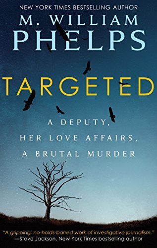 Targeted: A Deputy, Her Love Affairs, A Brutal Murder