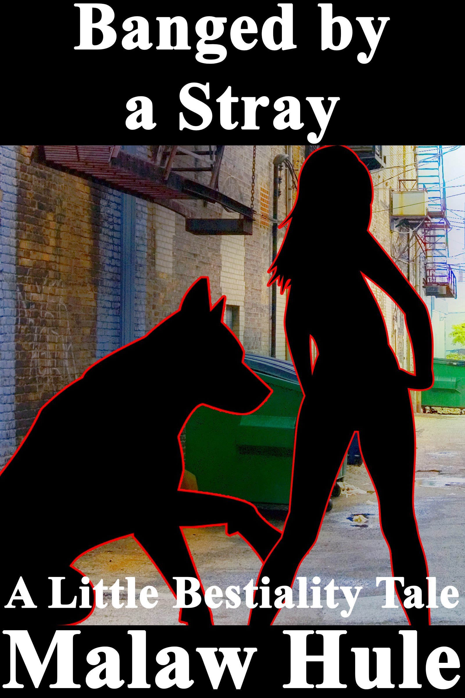 Banged by a Stray: A Little Bestiality Tale by Malaw Hule | Goodreads