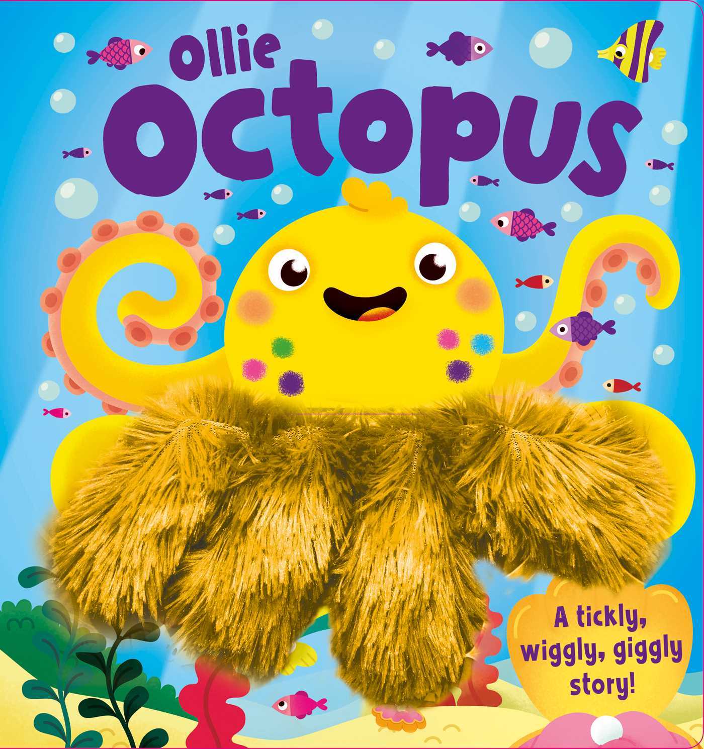 Ollie Octopus: A Tickly, Wiggly, Giggly Story! AHand Puppet Book