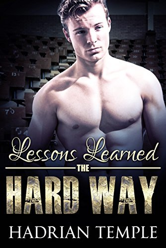 Lessons Learned the Hard Way by Hadrian Temple | Goodreads