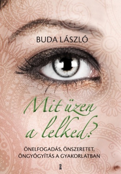 Mit üzen a lelked