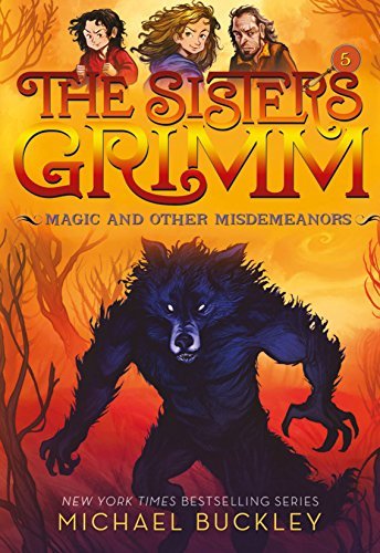 Magic and Other Misdemeanors (The Sisters Grimm, #5)