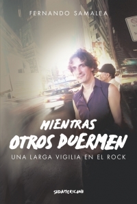 Mientras otros duermen: Una larga vigilia en el rock