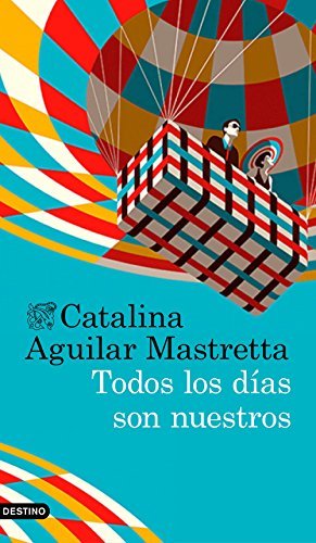 Todos los días son nuestros (Áncora & Delfín) (Spanish Edition)